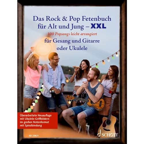 Das Rock & Pop Fetenbuch für Alt und Jung XXL: 100 Popsongs leicht arrangiert für Gesang, Gitarre und Ukulele - im großen Notenformat mit ... Liederbuch. (Liederbücher für Alt und Jung) von Schott Music