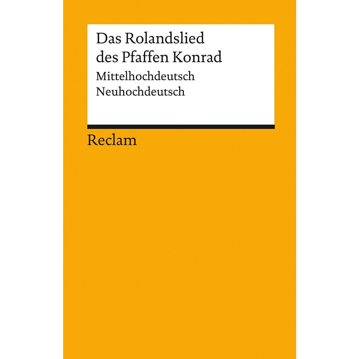 Das Rolandslied des Pfaffen Konrad Das Rolandslied des Pfaffen Konrad von Reclam Philipp Jun.