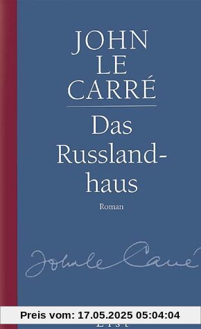Das Rußland- Haus. Roman. Das Rußland- Haus. Roman.