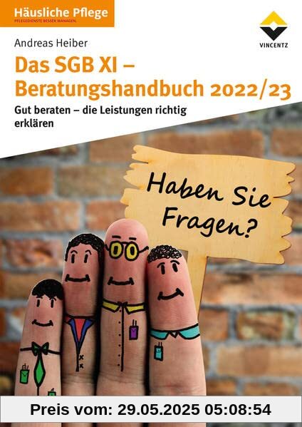 Das SGB XI Beratungshandbuch 2022/23: Gut beraten - Die Leistungen richtig erklären Das SGB XI Beratungshandbuch 2022/23: Gut beraten - Die Leistungen richtig erklären