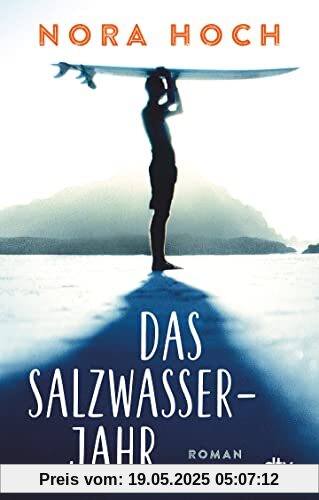 Das Salzwasserjahr: Roman | Ein emotionales Austauschjahr in Australien