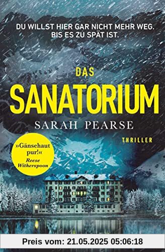 Das Sanatorium: Thriller. - Reese Witherspoon Buchclub-Auswahl