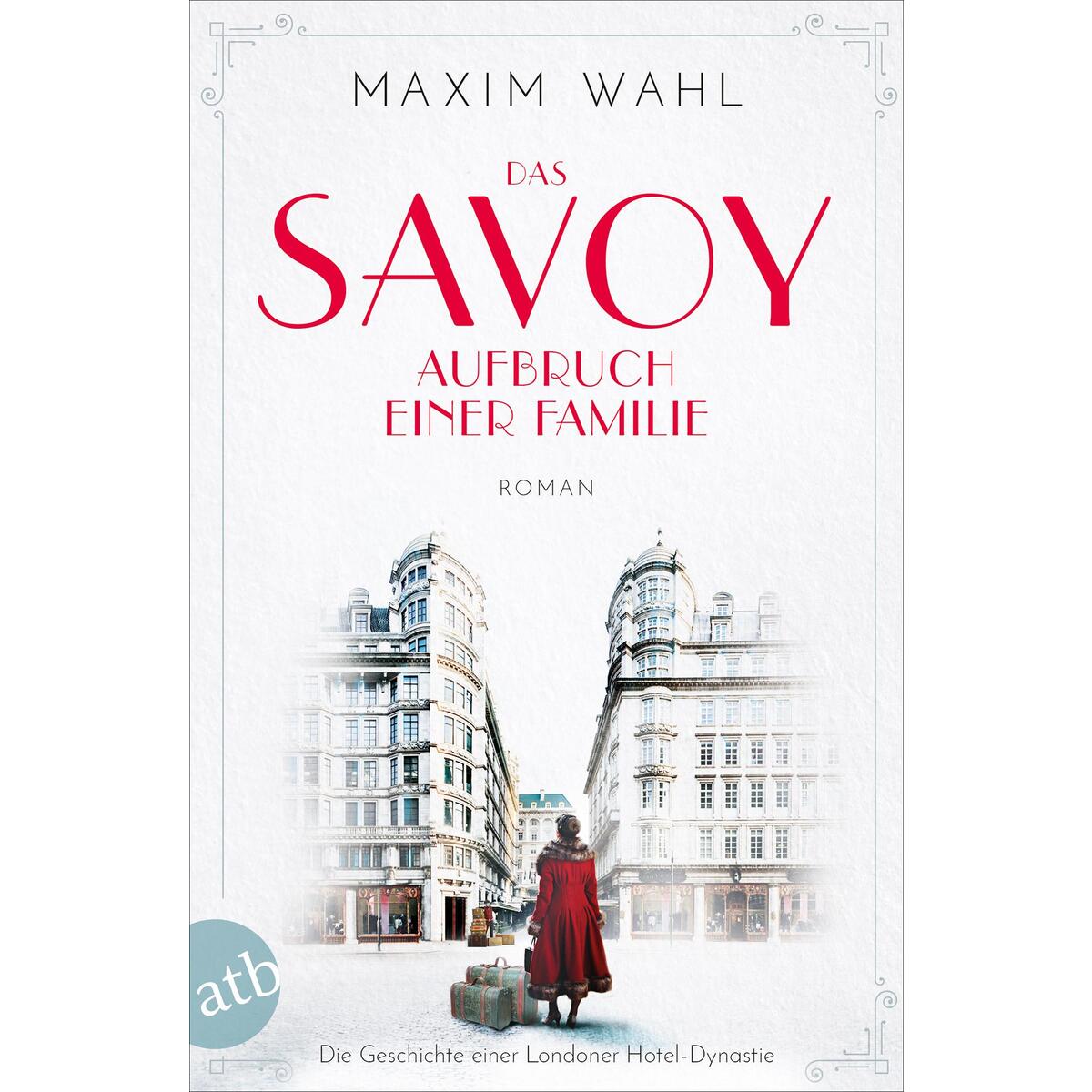 Das Savoy - Aufbruch einer Familie von Aufbau Taschenbuch Verlag