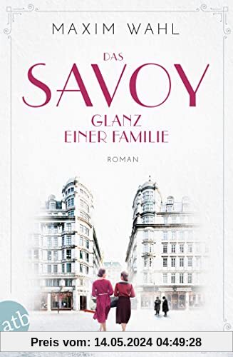 Das Savoy - Glanz einer Familie: Roman (Die SAVOY-Saga, Band 5)