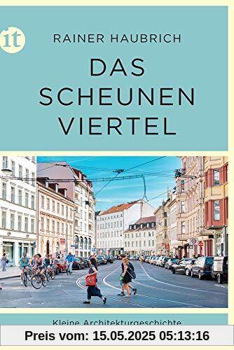 Das Scheunenviertel: Kleine Architekturgeschichte der letzten Altstadt von Berlin (insel taschenbuch)