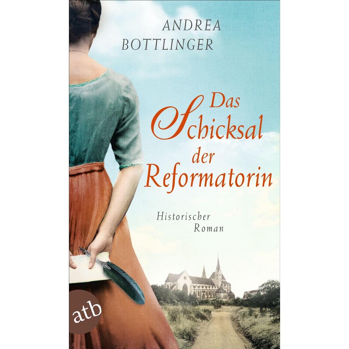 Das Schicksal der Reformatorin Das Schicksal der Reformatorin von Aufbau Taschenbuch Verlag