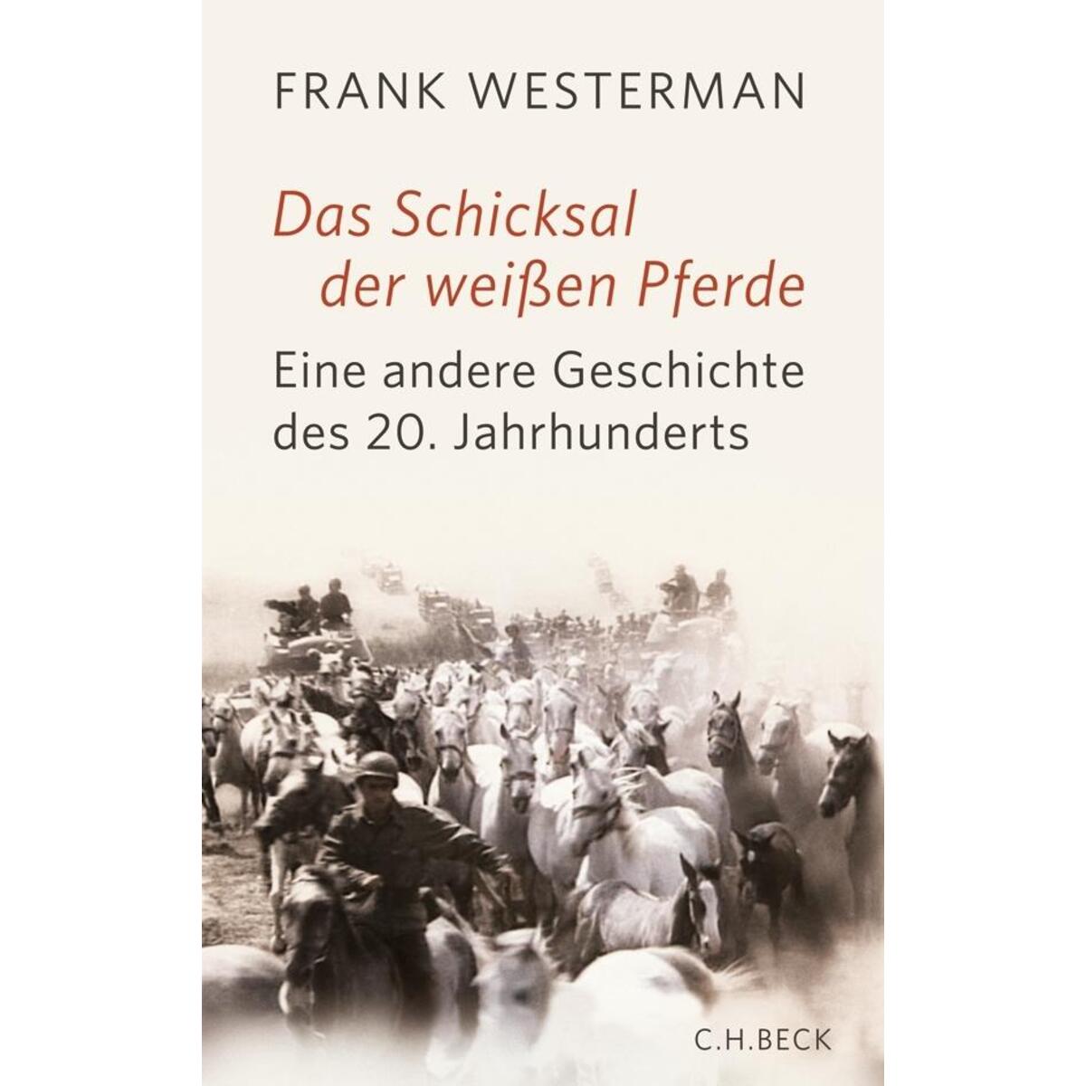 Das Schicksal der weißen Pferde von C.H. Beck
