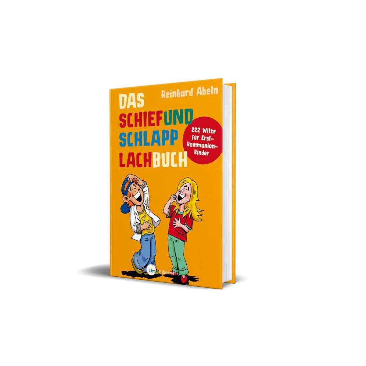 Das Schiefundschlapplachbuch von Katholisches Bibelwerk