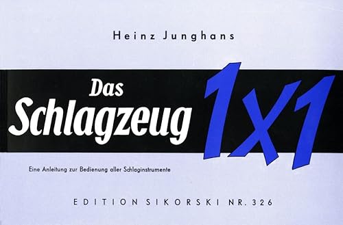 Das Schlagzeug-Einmaleins: Eine Anleitung zur Bedienung aller Schlaginstrumente des klassischen und modernen Orchesters sowie der modernen Tanzmusik. percussion. von BOOSEY
