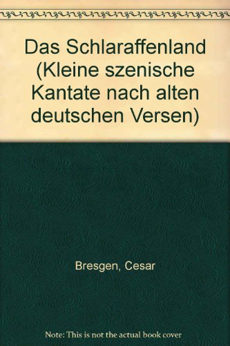 Das Schlaraffenland: Kleine szenische Kantate nach alten deutschen Versen. Kinderchor (SMezA) mit Instrumenten (Violinen, Sopran- und Altblockflöte, ... (Bausteine - Werkreihe (Praxishilfe)) von SCHOTT MUSIC GmbH & Co KG, Mainz