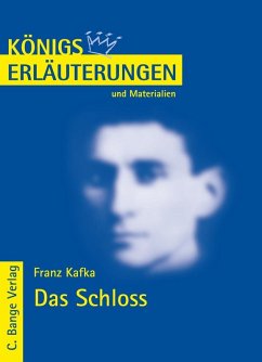 Das Schloss von Franz Kafka. Textanalyse und Interpretation. (eBook, PDF) von Bange C. GmbH