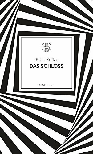 Das Schloss: Roman. Mit einem Nachwort von Norbert Gstrein (Manesse Bibliothek, Band 8)