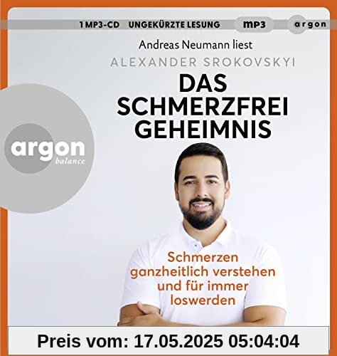 Das Schmerzfrei-Geheimnis: Schmerzen ganzheitlich verstehen und für immer loswerden | Das 3-Minuten-Programm für den Alltag Das Schmerzfrei-Geheimnis: Schmerzen ganzheitlich verstehen und für immer loswerden | Das 3-Minuten-Programm für den Alltag