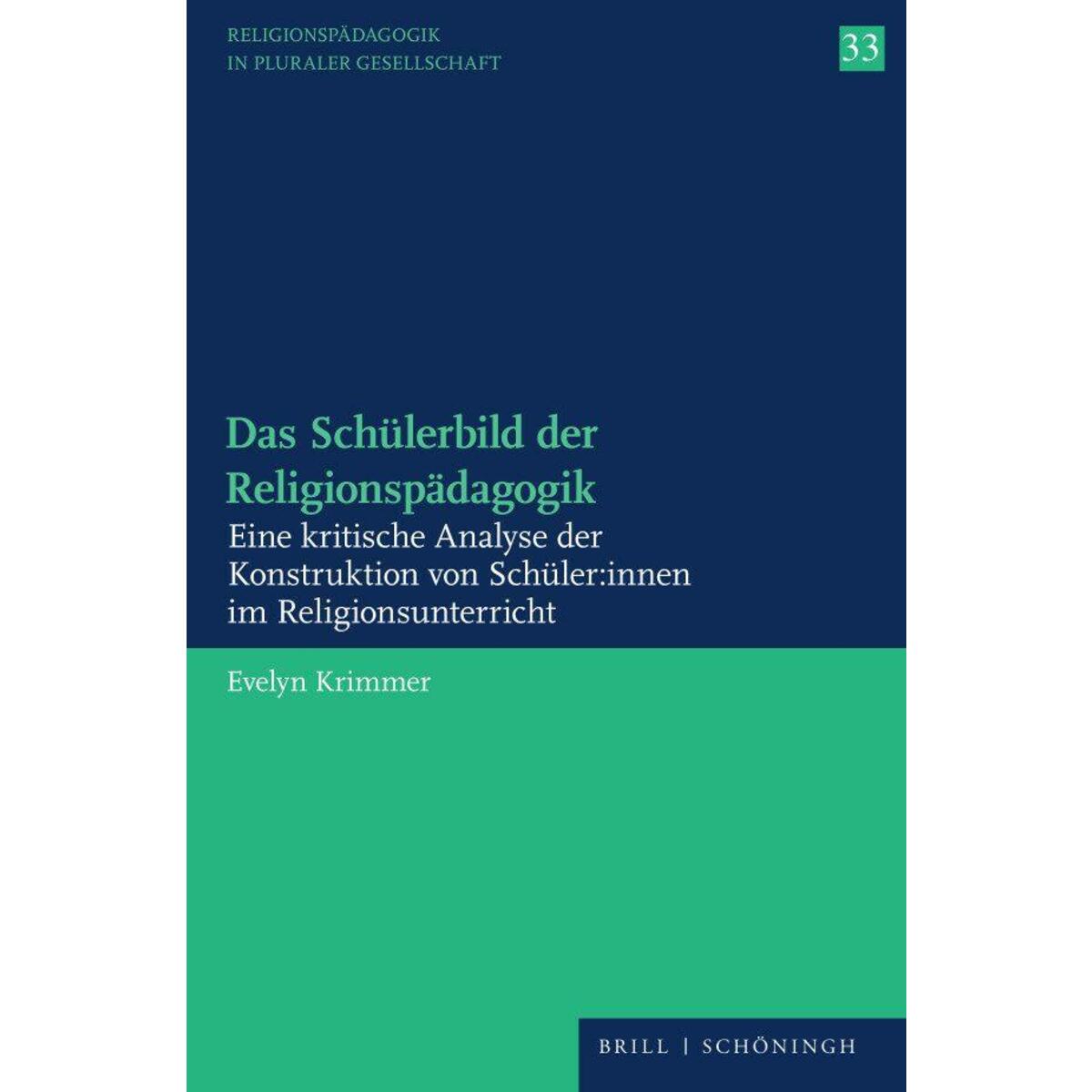 Das Schülerbild der Religionspädagogik Das Schülerbild der Religionspädagogik von Brill I Schoeningh
