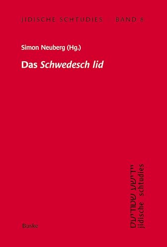 Das 'Schwedesch lid': Ein westjiddischer Bericht über Ereignisse in Prag im Jahre 1648 (Jidische schtudies: Beiträge zur Geschichte der Sprache und Literatur der aschkenasischen Juden) von Buske, H