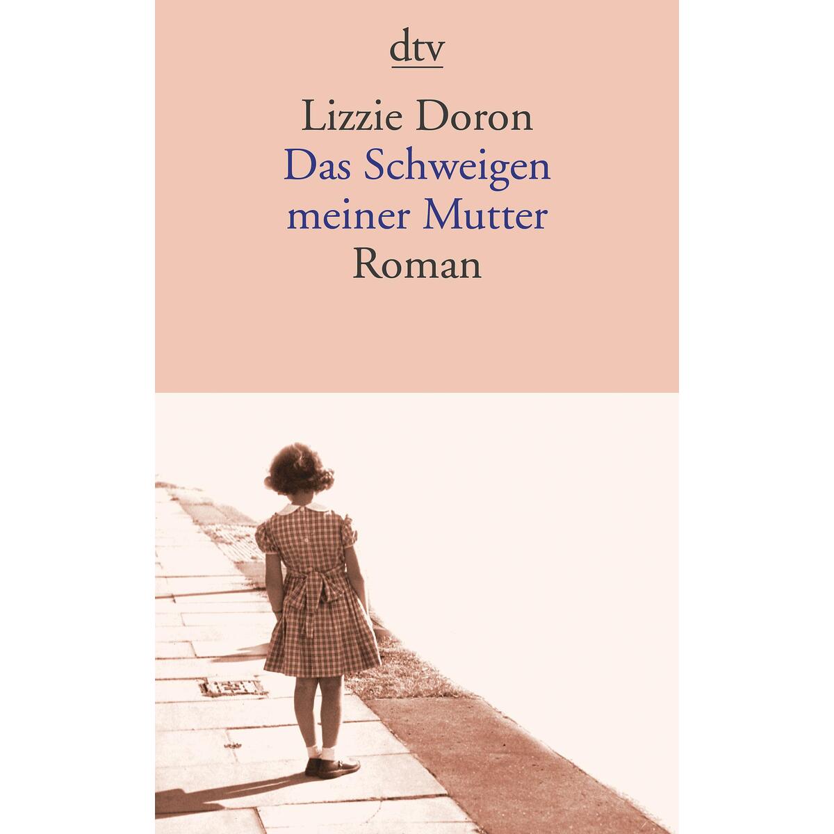 Das Schweigen meiner Mutter von dtv Verlagsgesellschaft