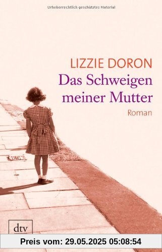 Das Schweigen meiner Mutter: Roman