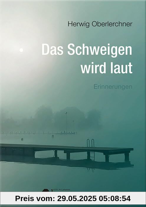 Das Schweigen wird laut: Erinnerungen