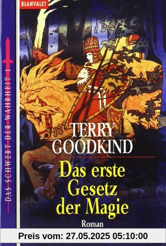 Das Schwert der Wahrheit 01. Das erste Gesetz der Magie Das Schwert der Wahrheit 01. Das erste Gesetz der Magie
