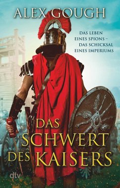 Das Schwert des Kaisers / Die Assassinen von Rom Bd.1 (eBook, ePUB) von dtv Verlagsgesellschaft