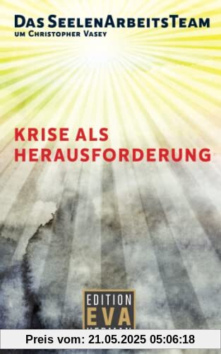 Das SeelenArbeitsTeam um Christopher Vasey - Krise als Herausforderung
