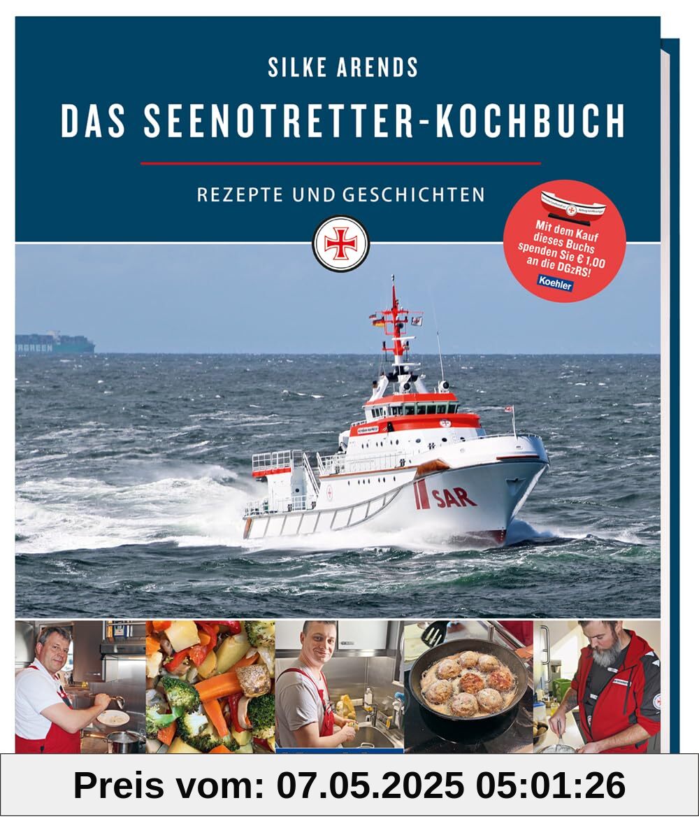 Das Seenotretter-Kochbuch: Rezepte und Geschichten