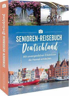 Das Senioren-Reisebuch Deutschland von Bruckmann