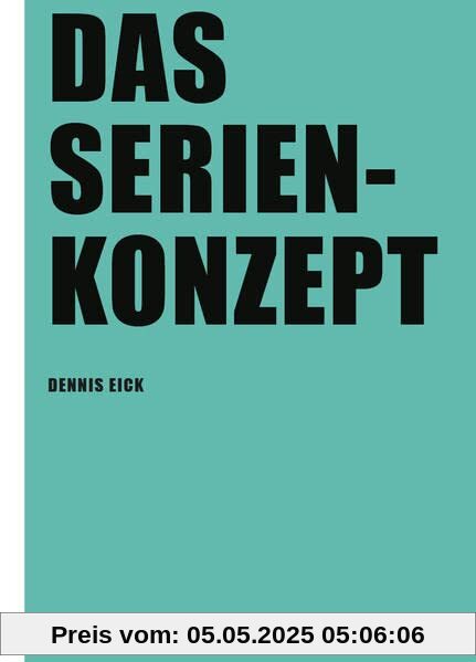 Das Serienkonzept (Praxis Film)