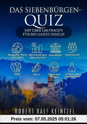 Das Siebenbürgen-Quiz: Mit über 1100 Fragen für die ganze Familie