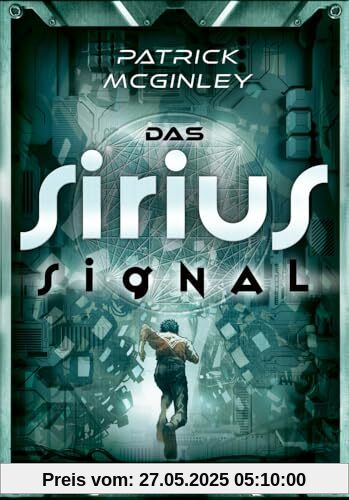 Das Sirius-Signal: Spannende und actionreiche Science Fiction für Kinder ab 12 Jahren