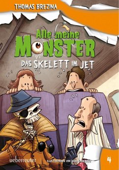 Das Skelett im Jet / Alle meine Monster Bd.4 von Ueberreuter