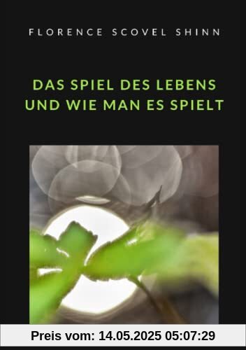 Das Spiel des Lebens und wie man es spielt