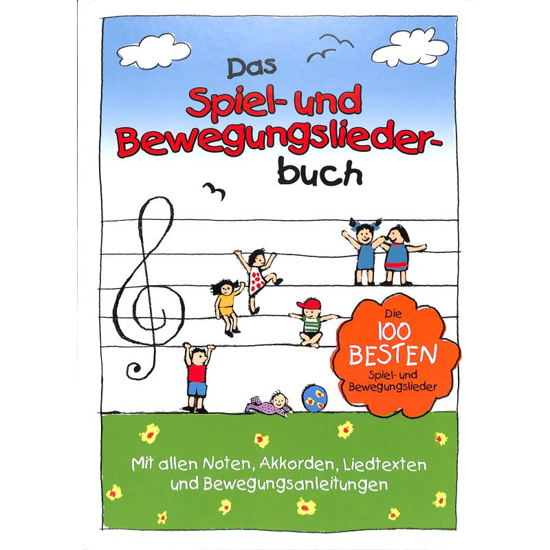 Das Spiel und Bewegungsliederbuch