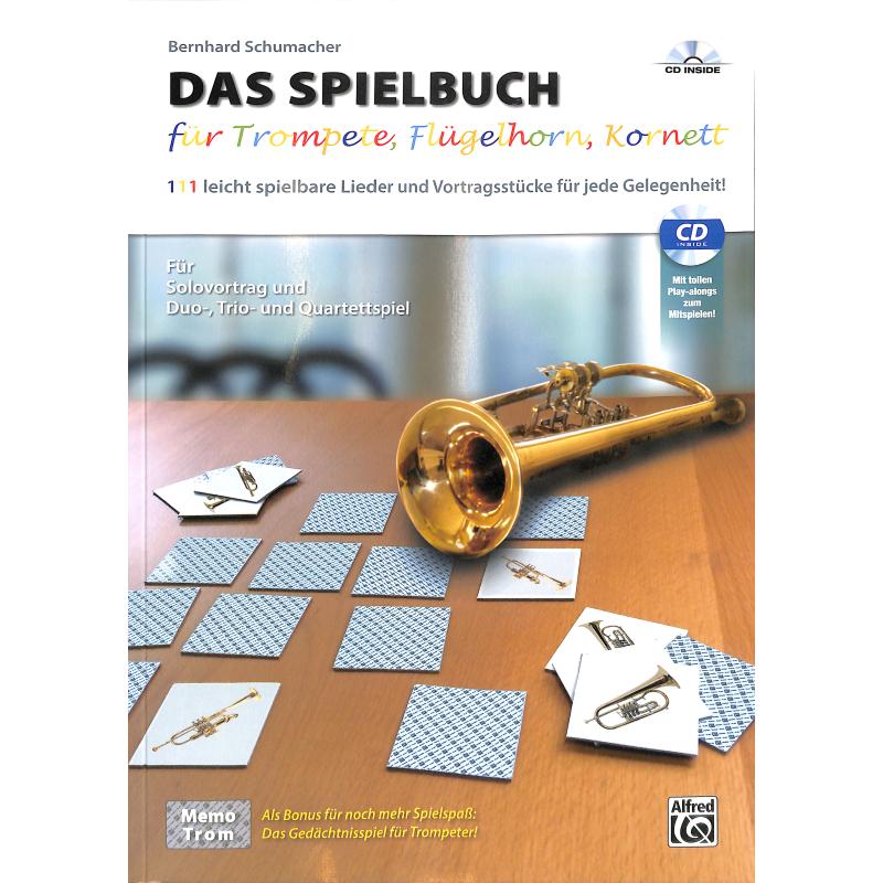Das Spielbuch für Trompete Flügelhorn Kornett Das Spielbuch für Trompete Flügelhorn Kornett