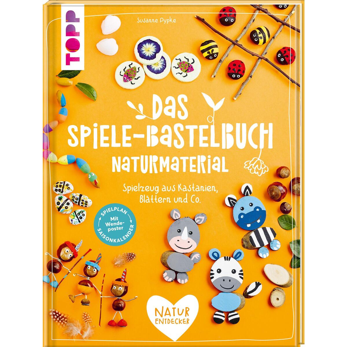 Das Spiele-Bastelbuch Naturmaterial Das Spiele-Bastelbuch Naturmaterial von Frech Verlag GmbH