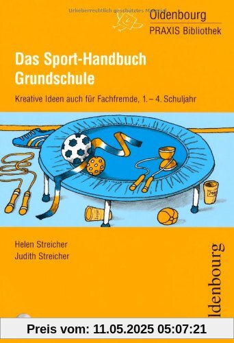 Das Sport-Handbuch Grundschule: Kreative Ideen auch für Fachfremde, 1.-4. Schuljahr Das Sport-Handbuch Grundschule: Kreative Ideen auch für Fachfremde, 1.-4. Schuljahr