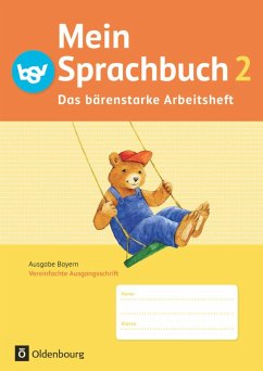 Das Sprachbuch 2. Jahrgangsstufe A NEU Bayern. Das bärenstarke Arbeitsheft von Bayerischer Schulbuch-Verlag bsv / Oldenbourg Schulbuchverlag