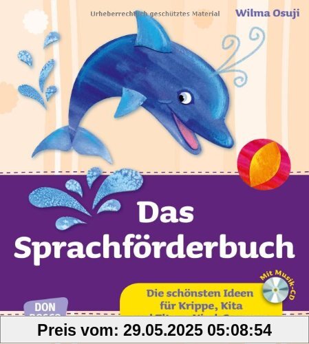 Das Sprachförderbuch Die schönsten Ideen für Krippe, Kita und Eltern-Kind-Gruppen