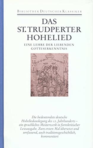 Das St.Trudperter Hohelied: Eine Lehre der liebenden Gotteserkenntnis Das St.Trudperter Hohelied: Eine Lehre der liebenden Gotteserkenntnis