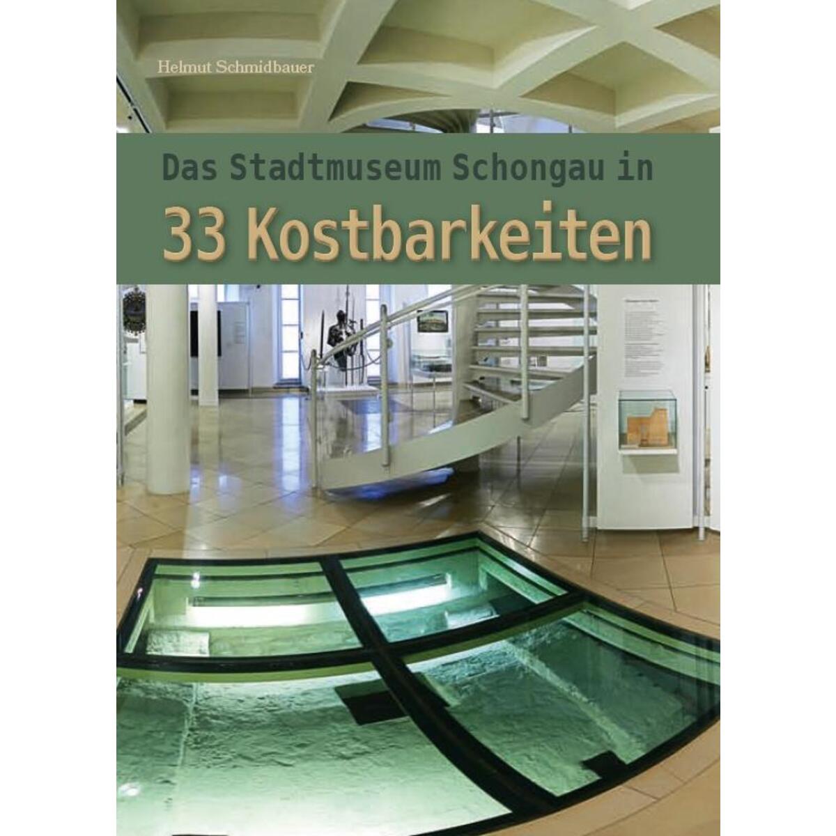 Das Stadtmuseum Schongau in 33 Kostbarkeiten von Fink Kunstverlag Josef
