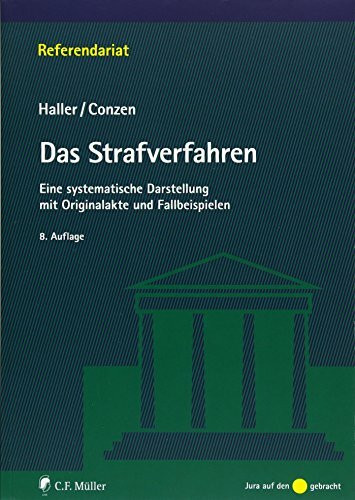Das Strafverfahren: Eine systematische Darstellung mit Originalakte und Fallbeispielen (Refere... Das Strafverfahren: Eine systematische Darstellung mit Originalakte und Fallbeispielen (Refere...