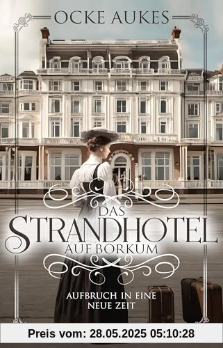 Das Strandhotel auf Borkum: Aufbruch in eine neue Zeit