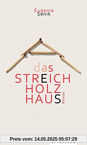 Das Streichholzhaus Das Streichholzhaus