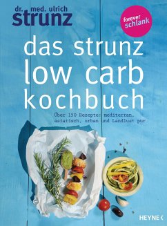 Das Strunz-Low-Carb-Kochbuch von Heyne