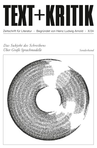 Das Subjekt des Schreibens: Über Große Sprachmodelle (TEXT+KRITIK) von edition text + kritik
