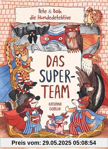Das Superteam: Pete & Bob, die Hundedetektive | Spürnasen mit Superkräften | Für Kinder ab 4 Jahre (Pete und Bob – die Hundedetektive)