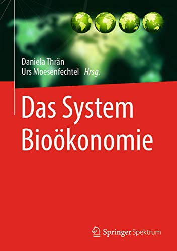 Das System Bioökonomie Das System Bioökonomie von Springer Spektrum