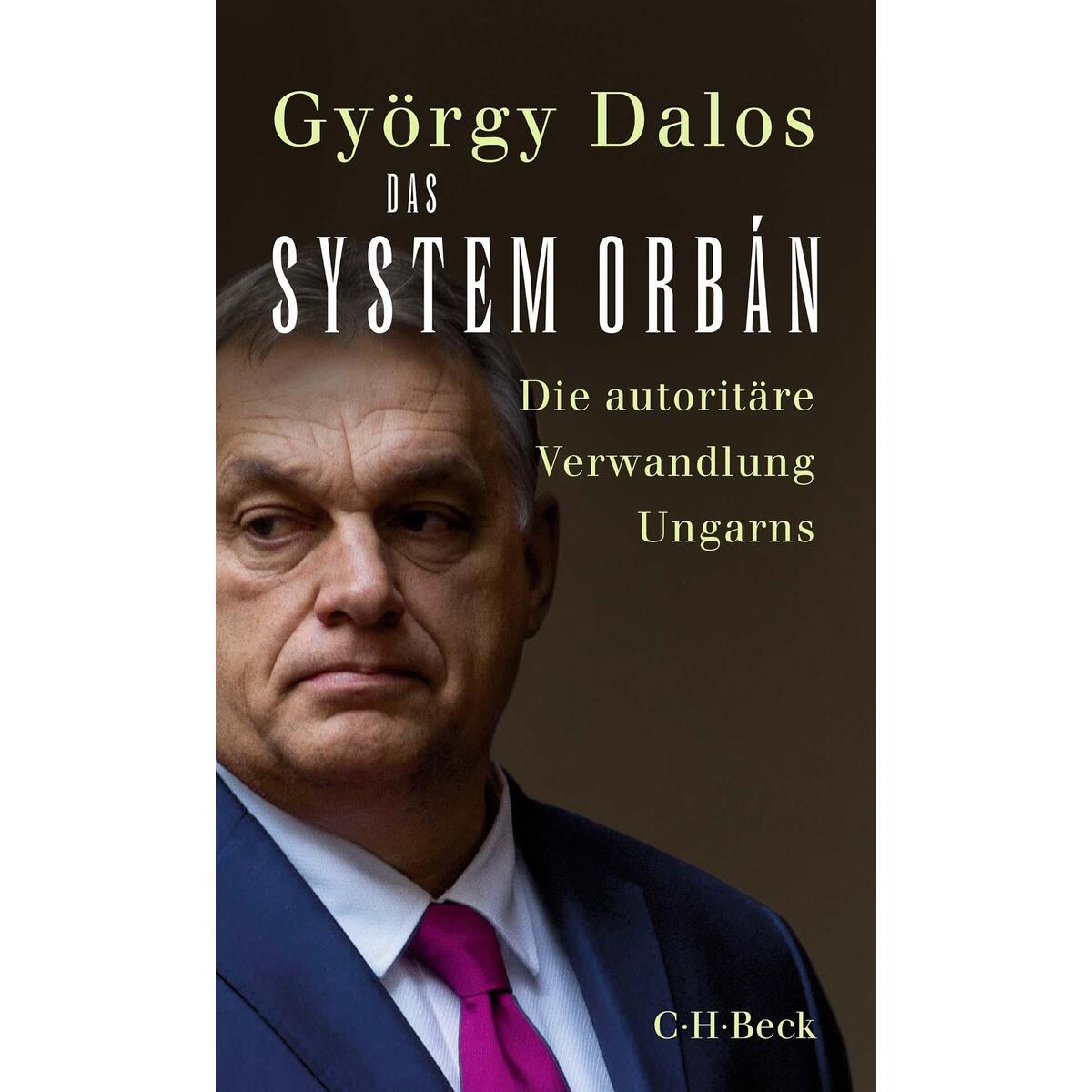 Das System Orbán von C.H. Beck