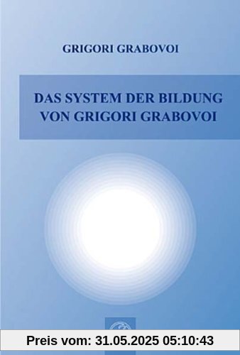 Das System der Bildung von Grigori Grabovoi