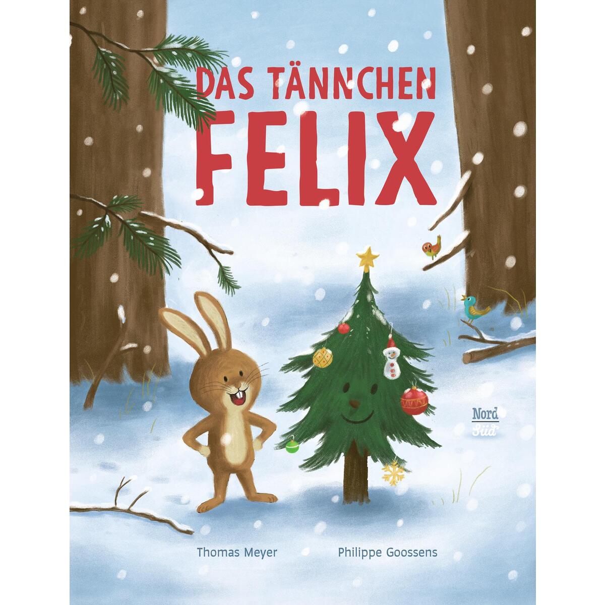 Das Tännchen Felix von NordSüd Verlag AG